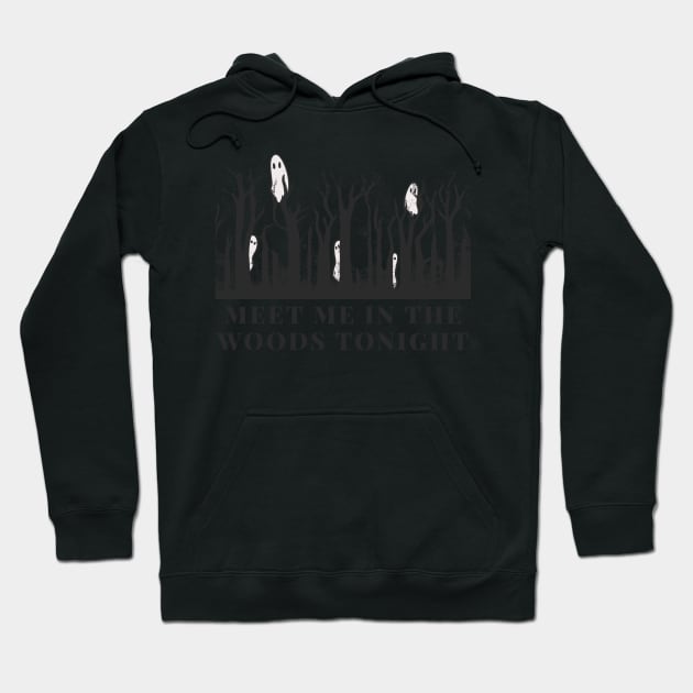 meet me in the woods ghost version Hoodie by goblinbabe